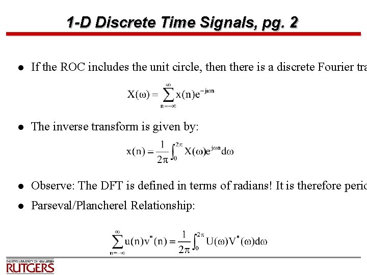 1 -D Discrete Time Signals, pg. 2 l If the ROC includes the unit