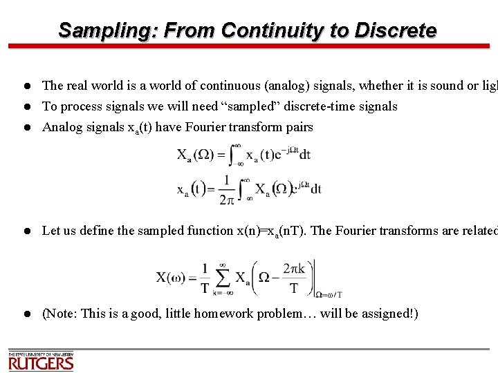 Sampling: From Continuity to Discrete l The real world is a world of continuous