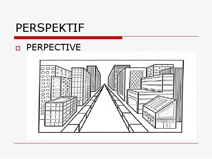 PERSPEKTIF o PERPECTIVE 