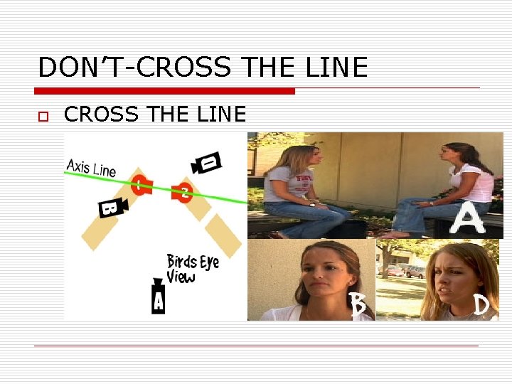 DON’T-CROSS THE LINE o CROSS THE LINE 