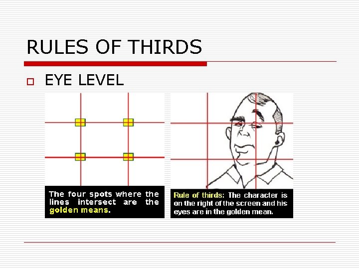 RULES OF THIRDS o EYE LEVEL 