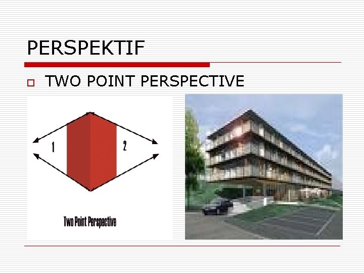 PERSPEKTIF o TWO POINT PERSPECTIVE 