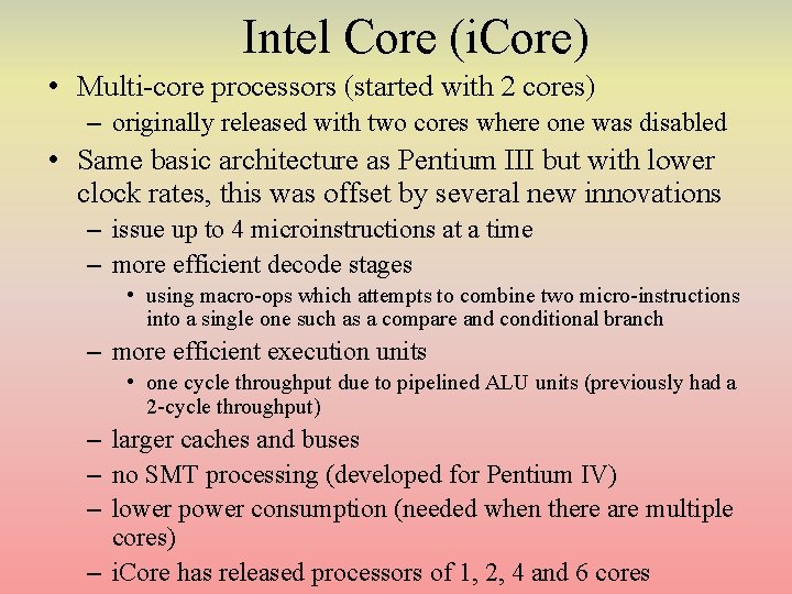 Intel Core (i. Core) • Multi-core processors (started with 2 cores) – originally released Intel Core (i. Core) • Multi-core processors (started with 2 cores) – originally released