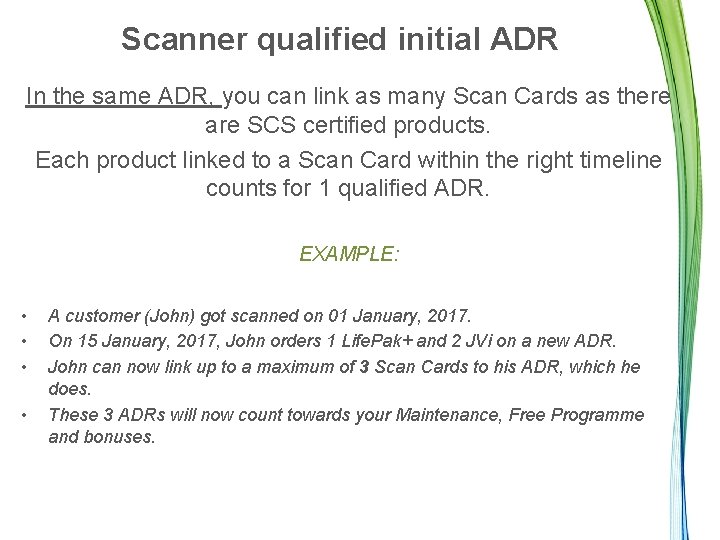 Scanner qualified initial ADR In the same ADR, you can link as many Scan