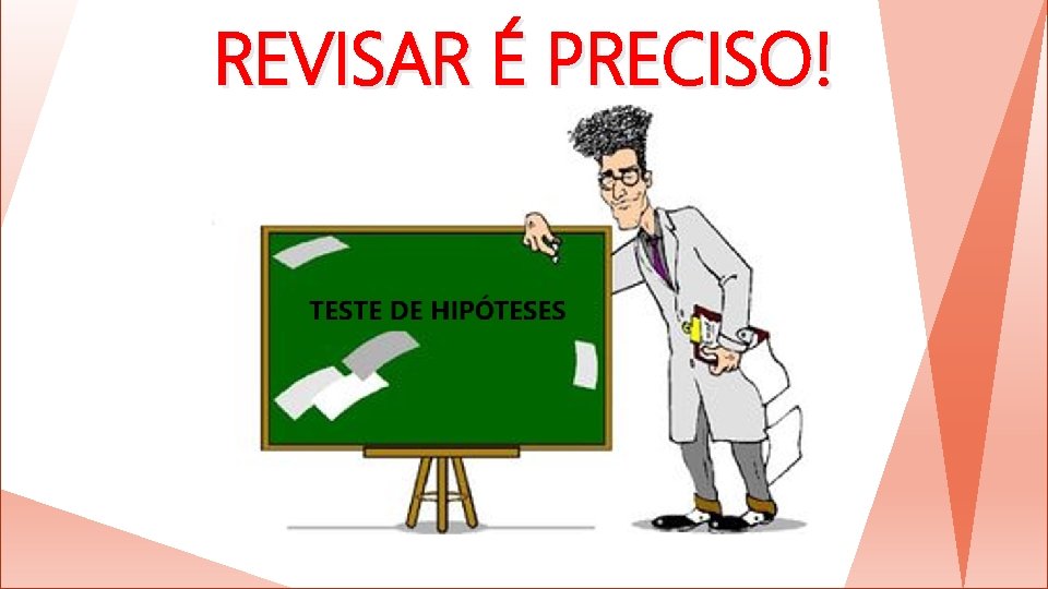 REVISAR É PRECISO! 