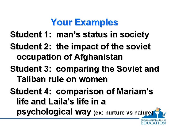 Your Examples Student 1: man’s status in society Student 2: the impact of the