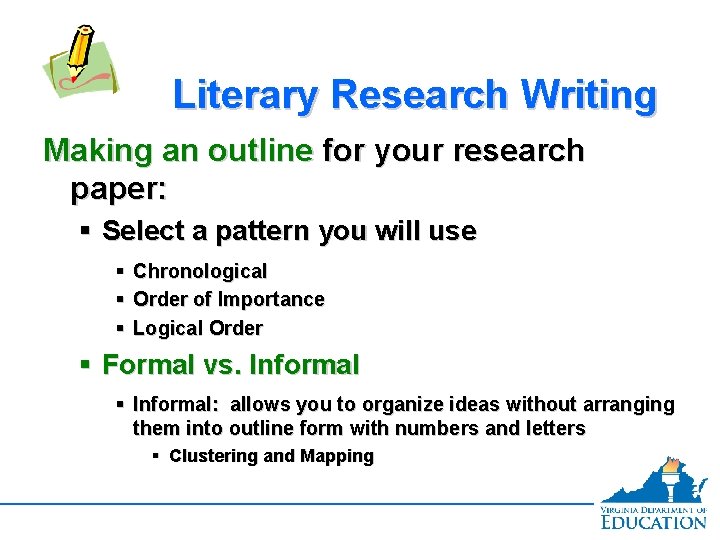 Literary Research Writing Making an outline for your research paper: § Select a pattern