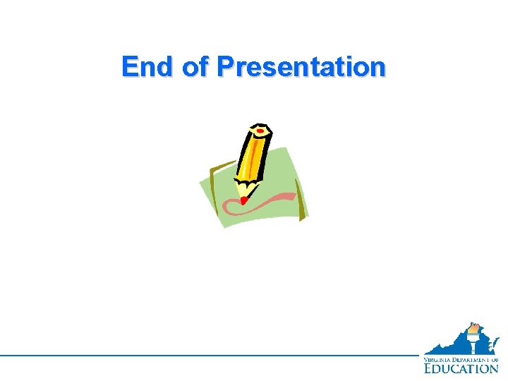 End of Presentation 