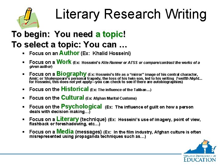 Literary Research Writing To begin: You need a topic! To select a topic: You