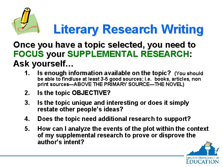 Literary Research Writing Once you have a topic selected, you need to FOCUS your