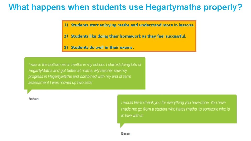What happens when students use Hegartymaths properly? 1) Students start enjoying maths and understand