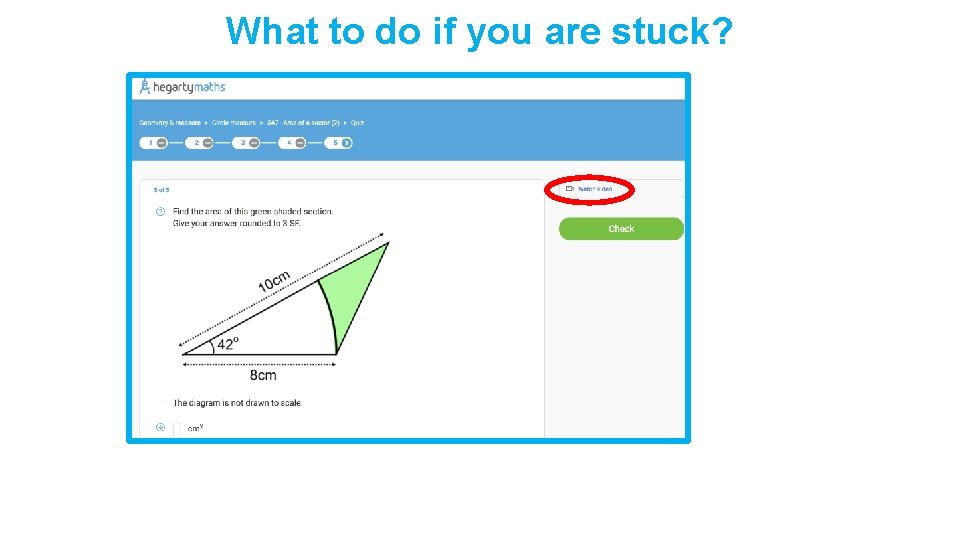 What to do if you are stuck? 