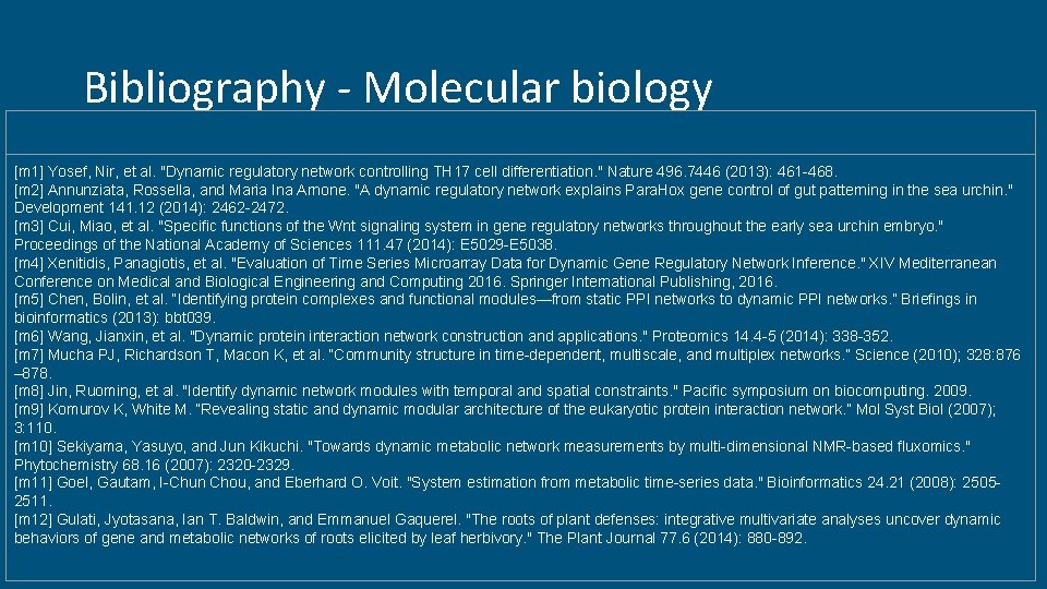 Bibliography - Molecular biology [m 1] Yosef, Nir, et al. "Dynamic regulatory network controlling
