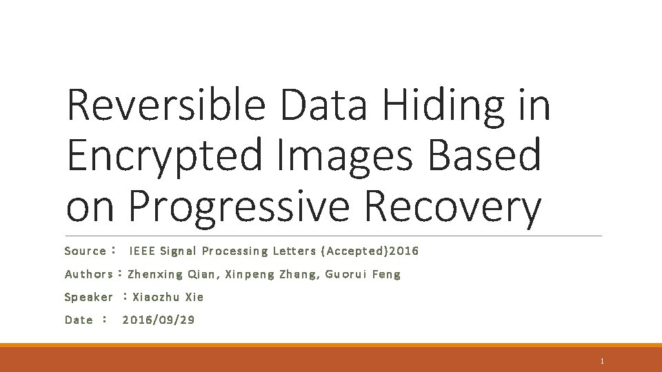 Reversible Data Hiding in Encrypted Images Based on Progressive Recovery Source： IEEE Signal Processing