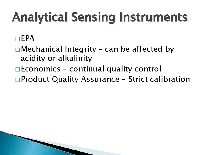 Analytical Sensing Instruments � EPA � Mechanical Integrity – can be affected by acidity