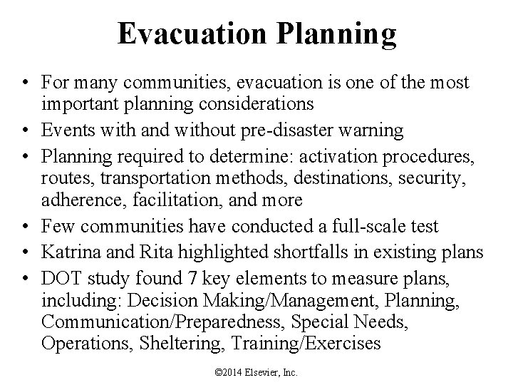 Evacuation Planning • For many communities, evacuation is one of the most important planning