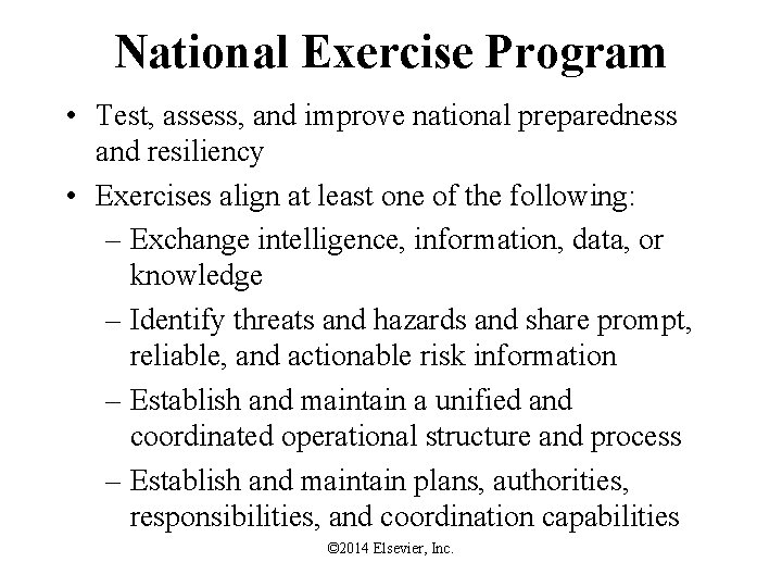 National Exercise Program • Test, assess, and improve national preparedness and resiliency • Exercises