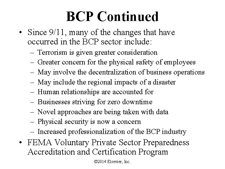 BCP Continued • Since 9/11, many of the changes that have occurred in the