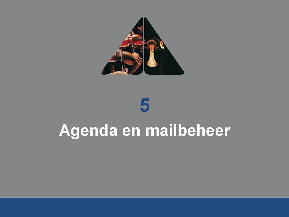 5 Agenda en mailbeheer 