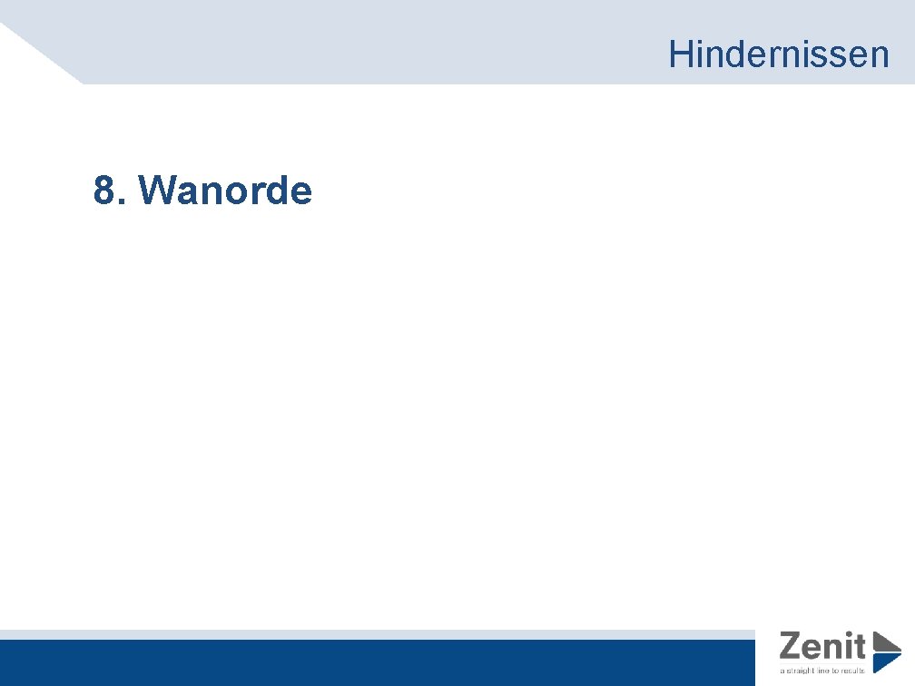 Hindernissen 8. Wanorde 