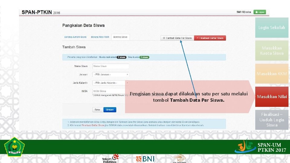 Login Sekolah Masukkan Kuota Siswa Masukkan KKM Pengisian siswa dapat dilakukan satu per satu