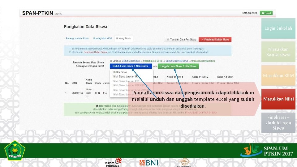 Login Sekolah Masukkan Kuota Siswa Masukkan KKM Pendaftaran siswa dan pengisian nilai dapat dilakukan