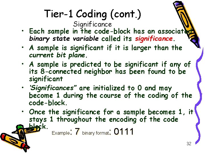 Tier-1 Coding (cont. ) • • • Significance Each sample in the code-block has