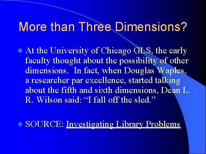 More than Three Dimensions? l At the University of Chicago GLS, the early faculty More than Three Dimensions? l At the University of Chicago GLS, the early faculty