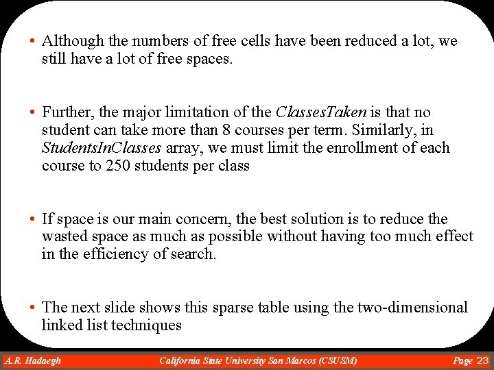  • Although the numbers of free cells have been reduced a lot, we