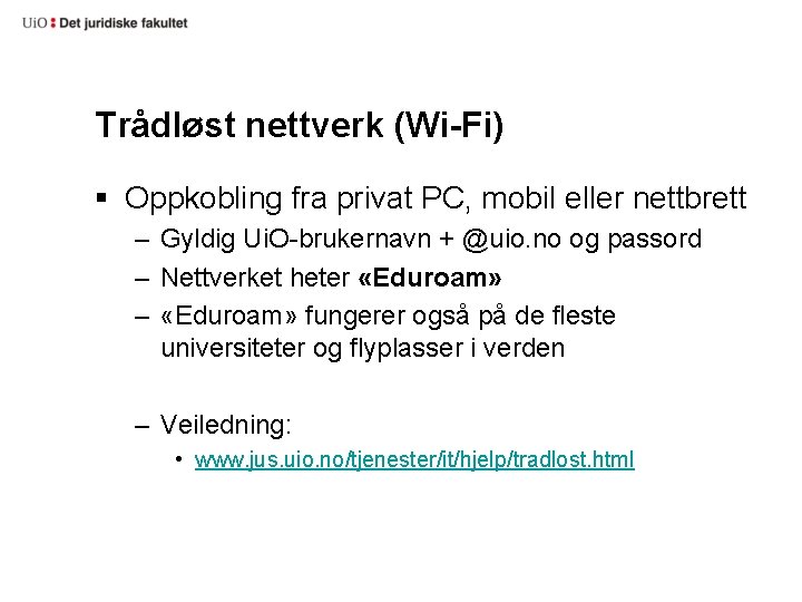 Trådløst nettverk (Wi-Fi) § Oppkobling fra privat PC, mobil eller nettbrett – Gyldig Ui.