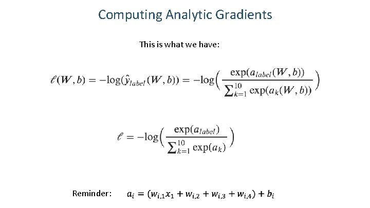 Computing Analytic Gradients This is what we have: Reminder: 