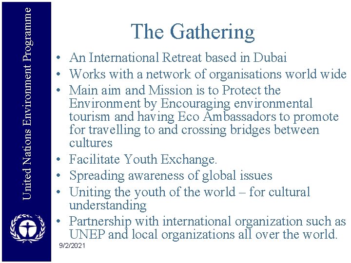 United Nations Environment Programme The Gathering • An International Retreat based in Dubai •