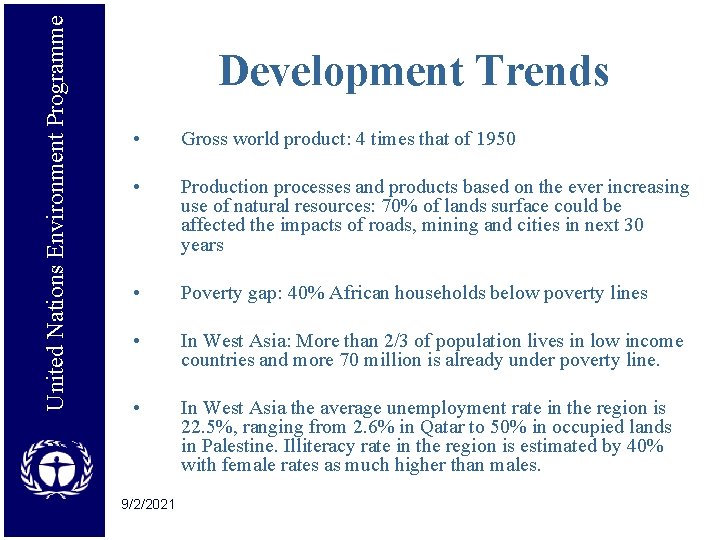 United Nations Environment Programme Development Trends • Gross world product: 4 times that of