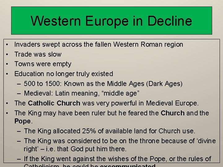 Western Europe in Decline • • Invaders swept across the fallen Western Roman region