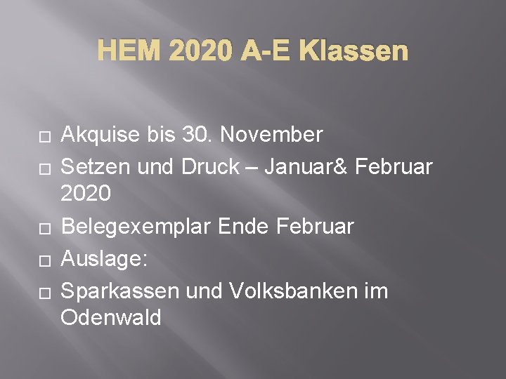 HEM 2020 A-E Klassen � � � Akquise bis 30. November Setzen und Druck