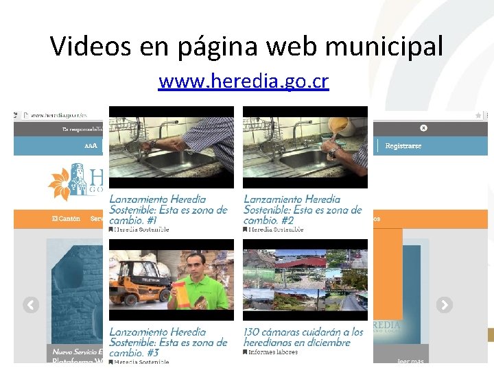 Videos en página web municipal www. heredia. go. cr 
