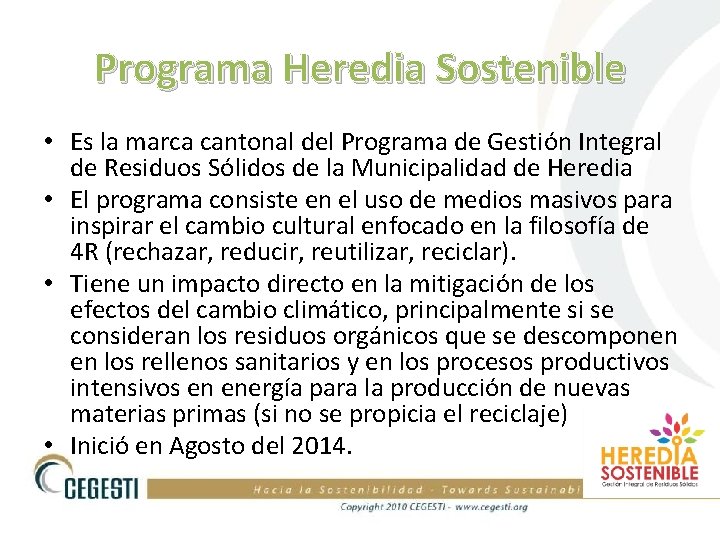 Programa Heredia Sostenible • Es la marca cantonal del Programa de Gestión Integral de