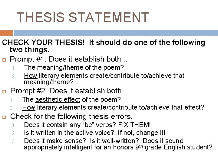THESIS STATEMENT CHECK YOUR THESIS! It should do one of the following two things.