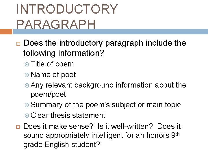 INTRODUCTORY PARAGRAPH Does the introductory paragraph include the following information? Title of poem Name