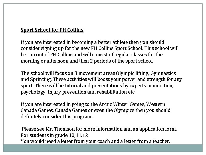 Sport School for FH Collins If you are interested in becoming a better athlete