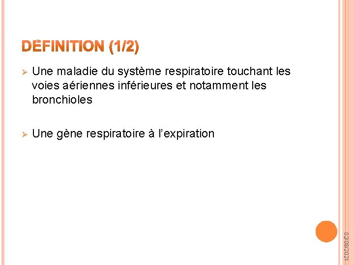 Ø Une maladie du système respiratoire touchant les voies aériennes inférieures et notamment les