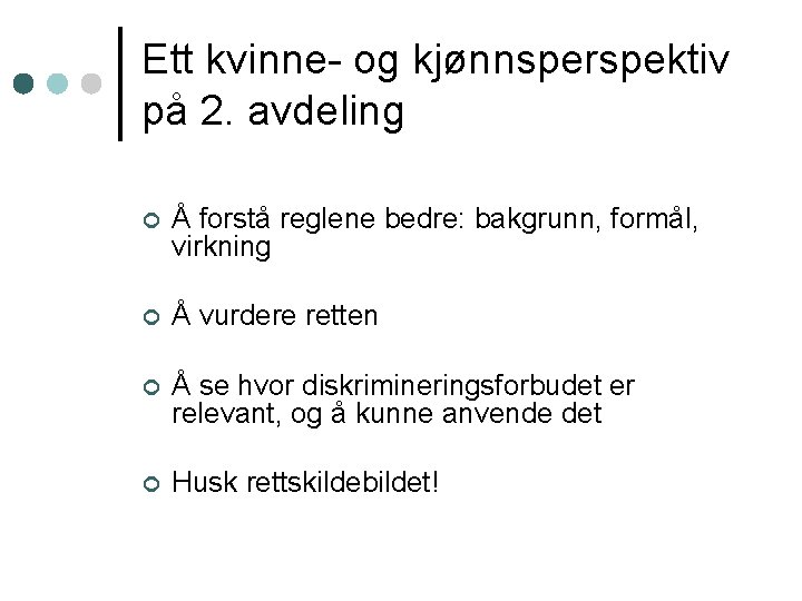 Ett kvinne- og kjønnsperspektiv på 2. avdeling ¢ Å forstå reglene bedre: bakgrunn, formål,