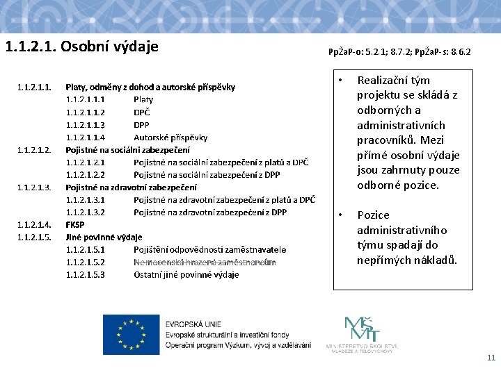 1. 1. 2. 1. Osobní výdaje PpŽa. P-o: 5. 2. 1; 8. 7. 2;