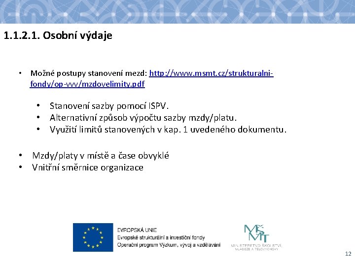 1. 1. 2. 1. Osobní výdaje • Možné postupy stanovení mezd: http: //www. msmt.