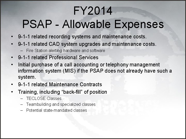 FY 2014 PSAP - Allowable Expenses • 9 -1 -1 related recording systems and