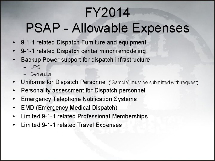 FY 2014 PSAP - Allowable Expenses • 9 -1 -1 related Dispatch Furniture and