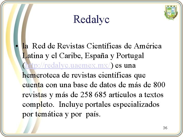 Redalyc • la Red de Revistas Científicas de América Latina y el Caribe, España