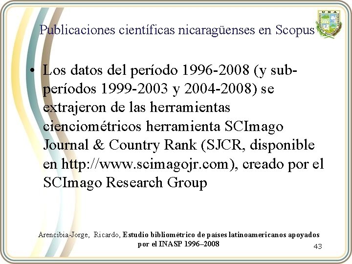 Publicaciones científicas nicaragüenses en Scopus • Los datos del período 1996 -2008 (y subperíodos