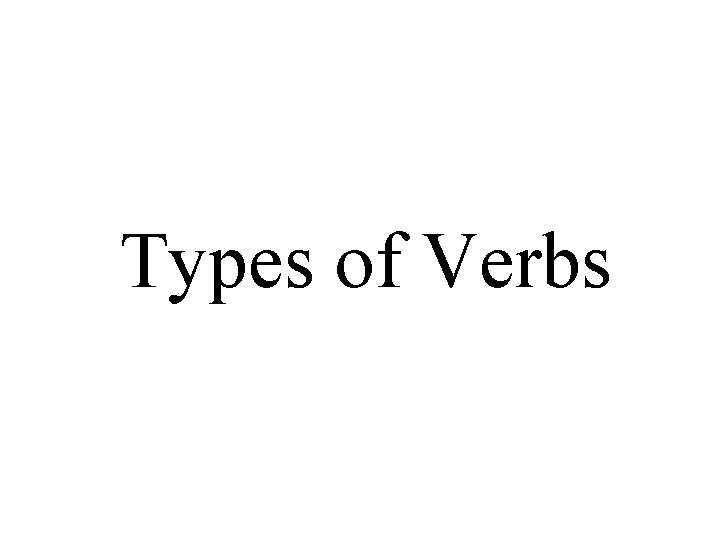 Types of Verbs 