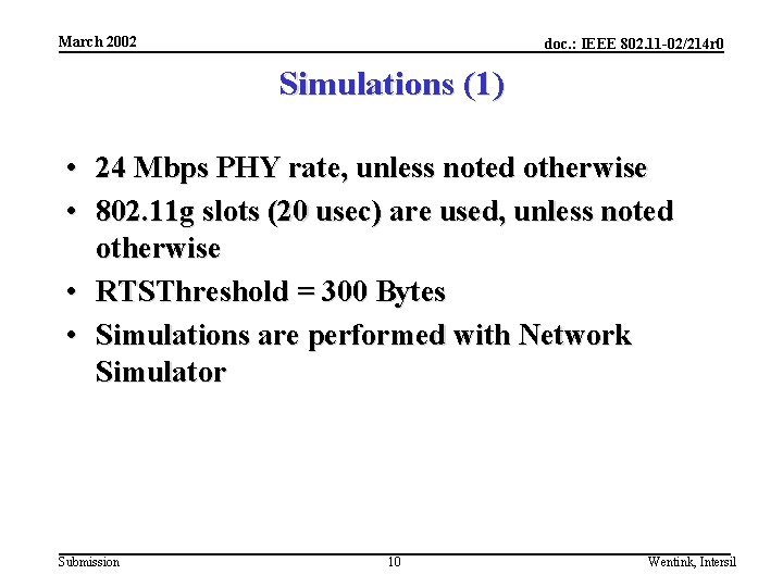 March 2002 doc. : IEEE 802. 11 -02/214 r 0 Simulations (1) • 24